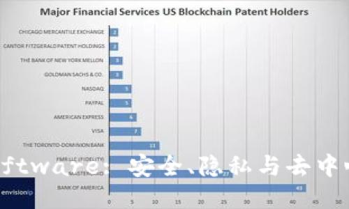 区块链聊天 software: 安全、隐私与去中心化通信的未来
